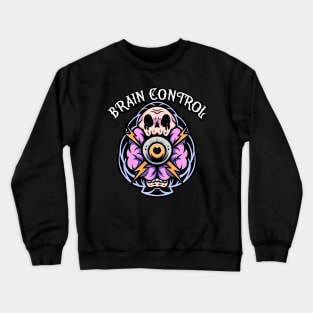 brain control Crewneck Sweatshirt